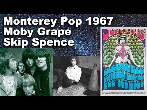 Monterey Pop Festival 1967: Focus on Skip Spence, Moby Grape