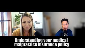 Understanding your medical malpractice insurance policy [PODCAST]