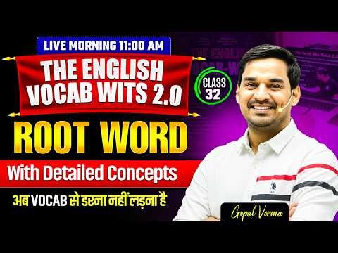 The English Vocab Wits Batch 2.0 | Root Word Class 32 | Gopal Verma #ssccgl #vocabulary #ssc