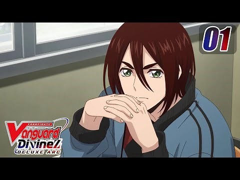 [Subbed][Episode 1] CARDFIGHT!! VANGUARD Divinez DELUXE Arc - Invitation of Fate