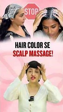 Hair Color Se Scalp Massage! | Biggest Hair Color Mistake You Should Avoid