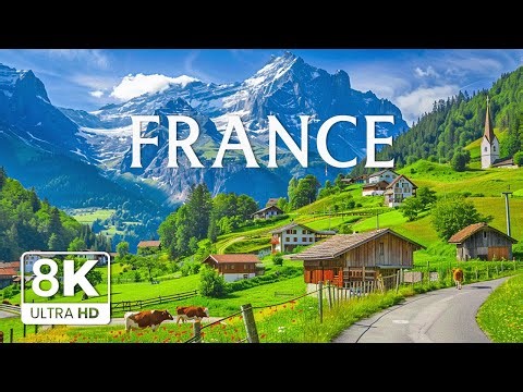 France 8K | Dreamy Alps – Fairytale Villages, Majestic Mountains & Peaceful Valleys