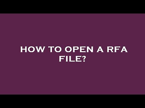 How to open a rfa file?