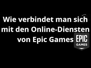 How to connect to Epic Games' online services - Full guide