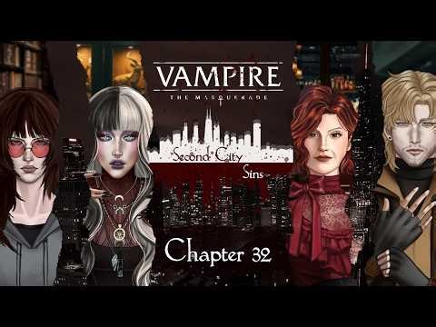 Second City Sins - A Vampire the Masquerade Chronicle - Chapter 32 - GM Nigel