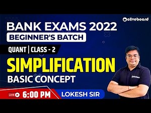 Simplification Basic Concept | Class - 2 | Bank Exam 2022 | Beginner's Batch | Lokesh Sir