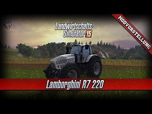 LS 15 Modvorstellung #21 ★ Lamborghini R7 220