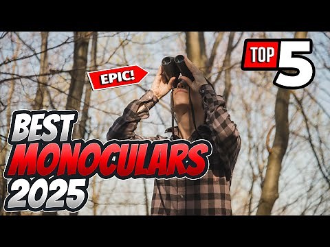 Best Monoculars 2025: Top Picks for Unmatched Clarity and Performance on Your Adventures!
