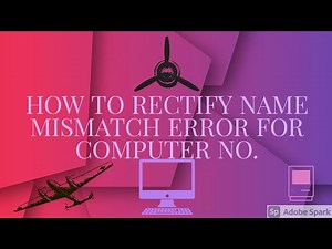 HOW TO RECTIFY NAME MISMATCH ISSUE FOR COMPUTER NUMBER APPLICATION DGCA