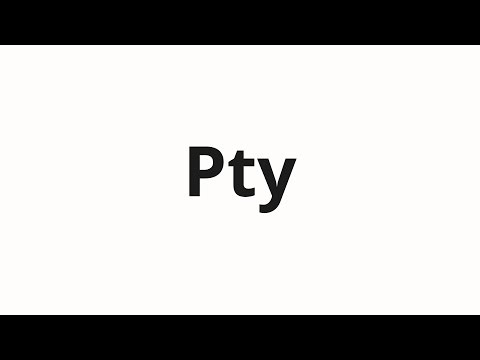 How to pronounce Pty
