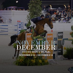 Entries & stalls now open for the 2025 Nov. & Dec. Series at WEC – Ocala: Nov. 5-16 & Dec. 2-14 | World Equestrian Center - Ocala