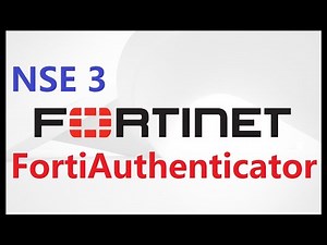 NSE 3 : Forti Authenticator | FREE Fortinet Certifications