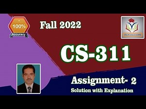 CS311 Assignment 2 Solution Fall 2022 || CS311 Assignment No 02 Solution 2023 by Sohail