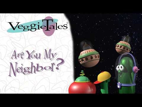 (2/7) VeggieTales - Are You My Neighbor? (ORIGINAL) (For Ultimate UNCUT VeggieTales Episodes)