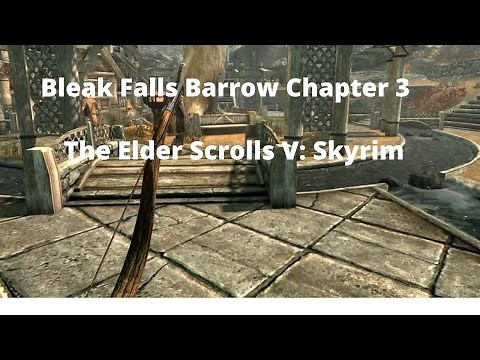 Bleak Falls Barrow - The Elder Scrolls V: Skyrim Special Edition Walkthrough & Guide - GameFAQs