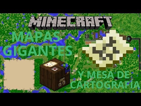 COMO HACER MAPAS GIGANTES EN MINECRAFT 1.14 Y MESA DE CARTOGRAFÍA