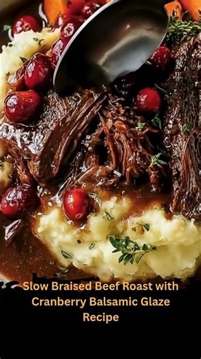 Slow Braised Beef Roast with Cranberry Balsamic Glaze