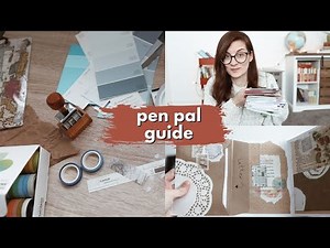 💌 a beginner's PEN PAL GUIDE 💌 how to find a pen pal, what to include - everything you need to know!