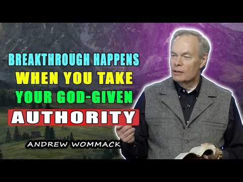 Breakthrough Happens When You Take Your God-Given Authority 🕊️ Andrew Wommack