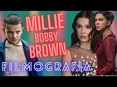 Millie Bobby Brown - Todas as séries e filmes que participou
