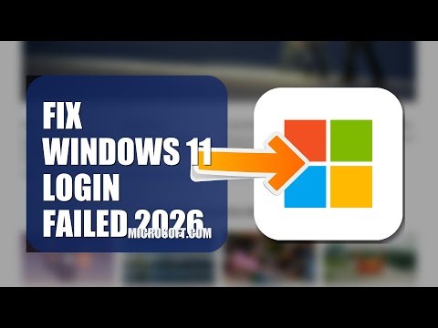 How To Fix Windows 11 Login Failed 2026