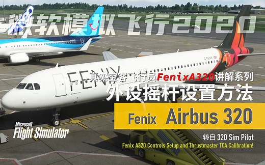 Fenix A320 Controls Setup and Thrustmaster TCA Calibration!