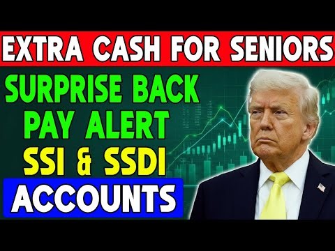 SURPRISE Social Security Back-Pay — Extra Money Hits Seniors SSI & SSDI Accounts!