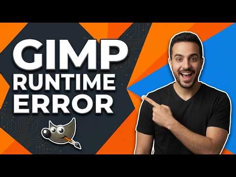 Gimp Runtime Error (Easy Fix Guide)
