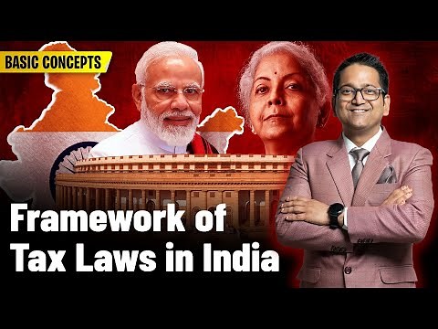 2. Basic Concepts Lecture 1 | Framework of Tax Laws in India | Income Tax CA, CS & CMA Inter