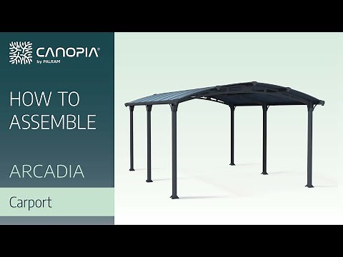 How To Assemble Arcadia / Tuscon Carport Kit | Canopia By Palram [FULL GUIDE]