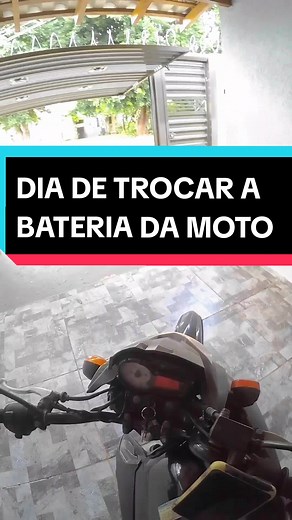 DIA DE TROCAR A BATERIA DA MOTO