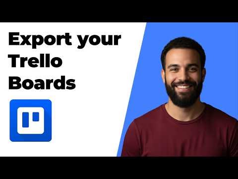 How To Export Your Trello Board (2026 Easy Guide)