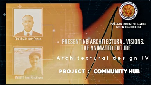 All credit goes to my professor for the guidance and support throughout this project. Software : Revit Twinmotion photoshop capcut | Kim Chheng Revit Architecture