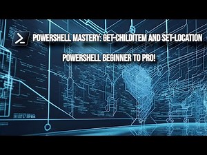 Master PowerShell Basics Navigate the File System with Get ChildItem and Set Location