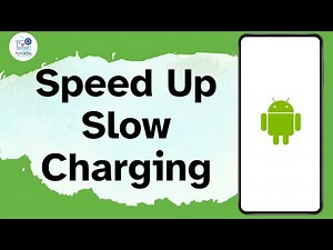 How To Speed Up Slow Charging On Android Phones?