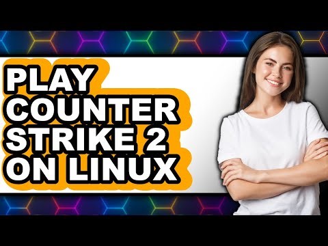 How to Play Counter Strike 2 on Linux 2025 - Easy Guide