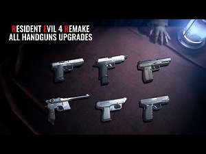Resident Evil 4 Remake - All Handguns Upgrades (4K 60Fps)