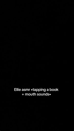 Ellie asmr tapping on a book and mouth sound🫧 #mouthsounds #asmr #asmr4u