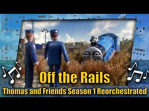 Off the Rails: Thomas and Friends Season 1 Reorchestrated (Free to Use)