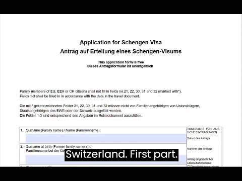 Fill the Switzerland (Schengen) visa application - with subtitles