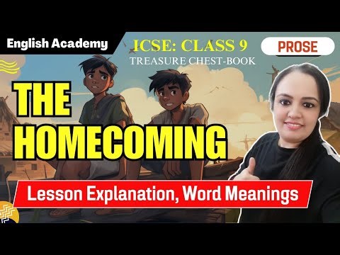 The Homecoming Explanation, word meanings, Figures of Speech| ICSE Class 9