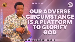 13K views · 2.3K reactions | OUR ADVERSE CIRCUMSTANCE IS A PLATFORM TO GLORIFY GOD| Message by Prophet Cedric What situation are you faced with? This sermon by Prophet Cedric provides a string of stirring truths that will surely impact your spiritual life in a memorable manner! And remember - no matter what you are going through, hold fast to your declaration of God’s faithfulness! | Prophet Cedric Ministries | Facebook