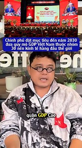 73K views · 1.5K reactions | Chính Phủ đặt mục tiêu đến năm 2030 đưa quy mô GDP Việt Nam thuộc nhóm 30 nền kinh tế hàng đầu thế giới. | Thăng Long Radio | Facebook