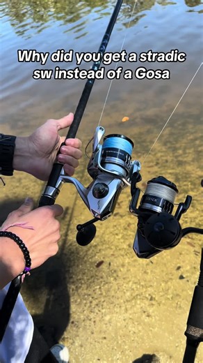 Choosing Stradic SW vs Gosa for Fishing