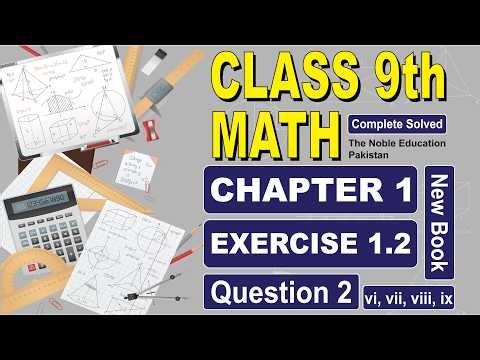 Class 9 Math Chapter 1 Exercise 1.2 Question 2 | Full Solution (New Book) | Noble Education Pakistan