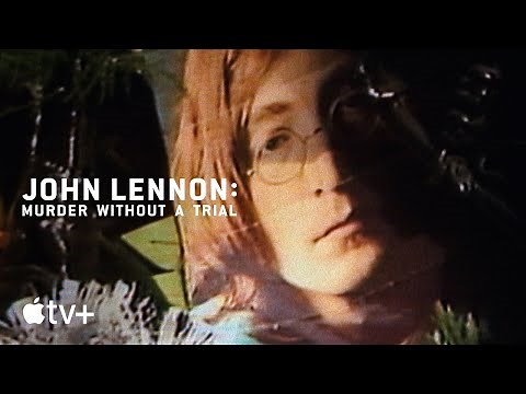 John Lennon: Murder Without a Trial — Official Trailer | Apple TV