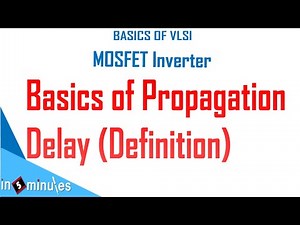 Module2_Vid40_Propagation Delay basic - Defination