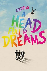 Coldplay: A Head Full of Dreams (2018) - Movie