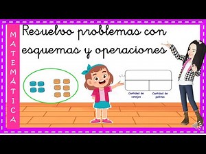Resolvemos problemas con esquemas y operaciones. 1° grado