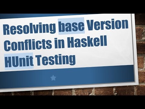 Resolving base Version Conflicts in Haskell HUnit Testing